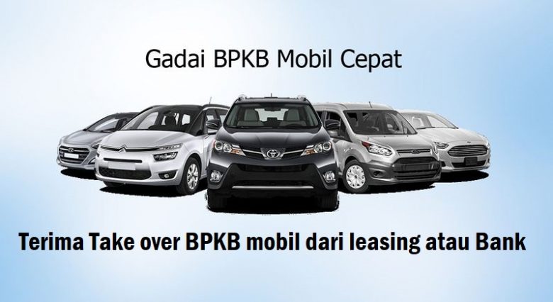 Take Over Gadai BPKB Mobil